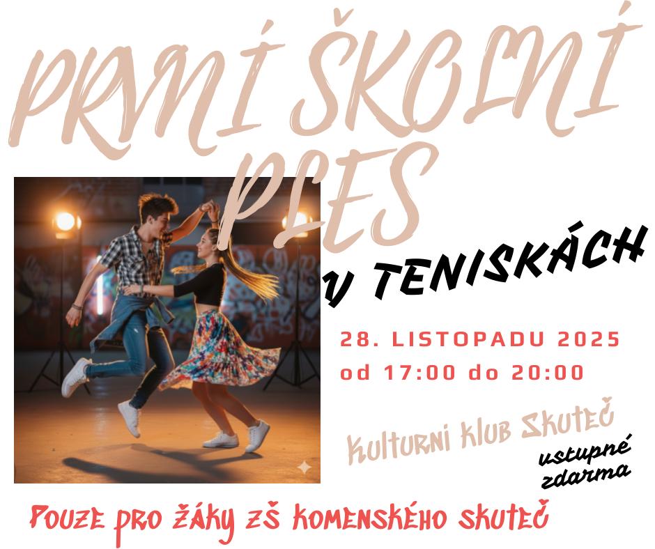 PRVNÍ ŠKOLNÍ PLES V TENISKÁCH - už máš připravený outfit??? My ano a zde přinášíme program:, 14. 11. 2025