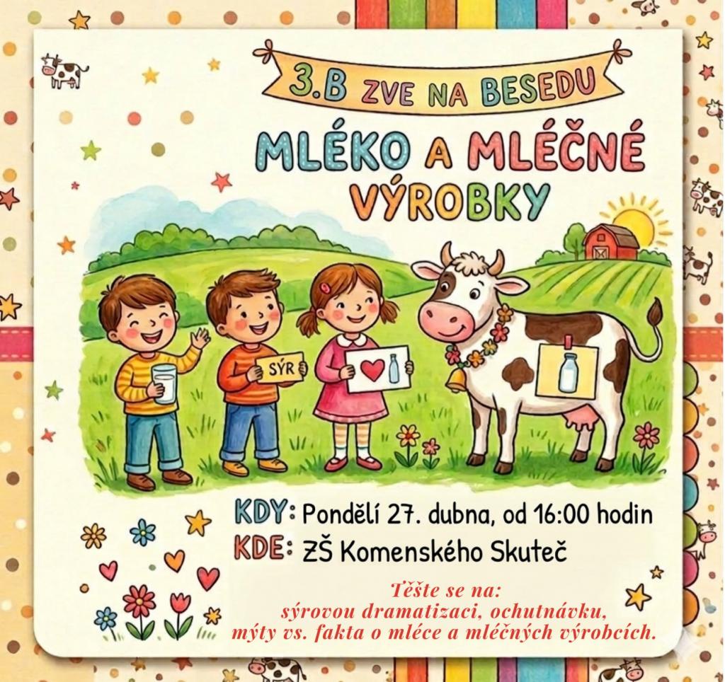 Mléko a mléčné výrobky - 3.B zve na besedu, 27. 4. 2026